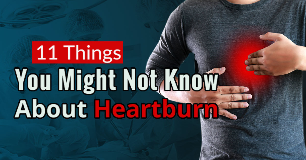13 Things You Might Not Know About Heartburn Refluxgate